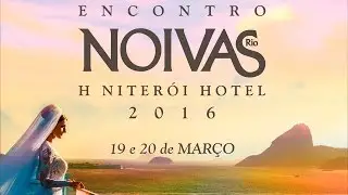 Encontro Noivas Rio H Niter&oacute;i Hotel 2016