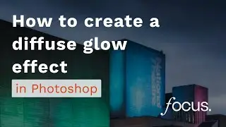 Как создать эффект рассеянного свечения в Adobe Photoshop