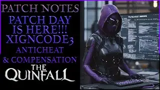 PATCH DAY HAS ARRIVED! | The Quinfall MMO | XIGNCODE3 | Transparency Post | Compensation Fixes