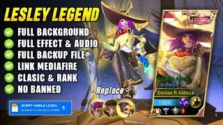Script Skin Lesley Legend Full Effect & Full Sound New Patch Terbaru | No Password
