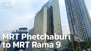 Strolling Around: MRT Phetchaburi to MRT Rama9