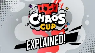 Chaos Cup EXPLAINED!