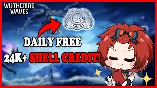 24k Shell Credit FREE! F2P How To Farm Shell Credit - Wuthering Waves