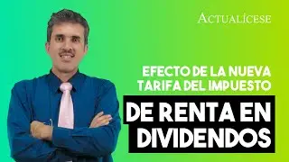 Efecto de la nueva tarifa del impuesto de renta del 35 % en la tributaci&oacute;n de dividendos