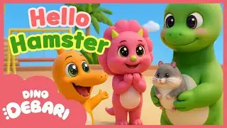 Hi There, Hammy! 🐹 | Debari the Baby Dino🎤