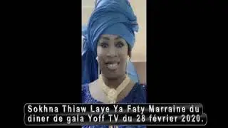 Sokhna Yafaty Thiaw Laye Marraine du Diner de Gala Yoff TV du 28 F&eacute;vrier 2020