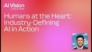 Humans at the heart: Industry-defining AI in action | Lightning Keynote