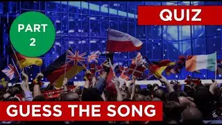 QUIZ | Guess The Eurovision Song #2