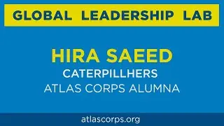 Hira Saeed, CaterpillHERs & Atlas Corps Alumna