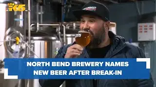 North Bend brewery names new beer after recent break-in