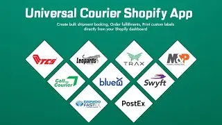 Video 26: Universal Courier Shopify App - Bulk order bookings, fulfillments and custom print labels