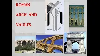 ROMAN ARCH AND VAULTS