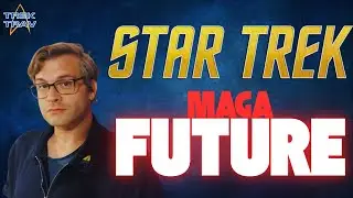 Star Trek - MAGA Future