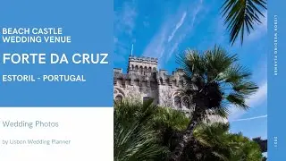 Forte da Cruz Beach Castle Wedding Venue - Wedding Photos by Lisbon Wedding Planner