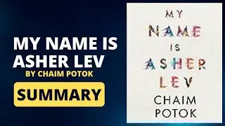 My Name Is Asher Lev By Chaim Potok - Novel Summary