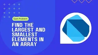 Dart Programing Problem Solving: Dart program to find the largest and smallest elements in an array