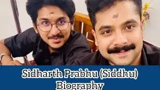 SIDHARTH PRABHU (SIDDHU) BIOGRAPHY | BORN ON | SISTER | MOVIE | LAST SERIAL | SERIAL JODI|KNOWN FOR|