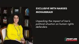 Exclusive with Narges Mohammadi: Unpacking the impact of Iran's political situation on HRDs