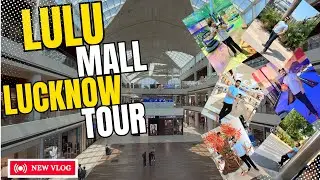 Exploring LULU MALL Lucknow 🛍️ | India&rsquo;s Most Luxurious Shopping Mall Vlog | Fun Day in Lucknow