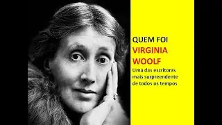 QUEM FOI Virginia Woolf