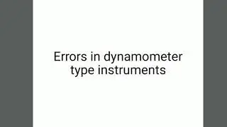 EMI-module2 part 2 errors in dynamometer type instruments