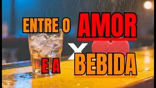 Entre o Amor e a Bebida | Bachata Sofrência