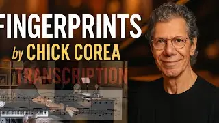 Chick Corea Fingerprints Transcription and How to Play