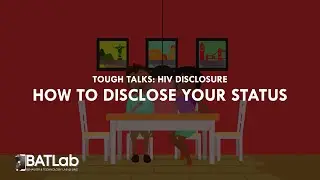 Tough Talks – How To Disclose Your Status | Behavior and Technology Lab (BATLab) at UNC Chapel Hill