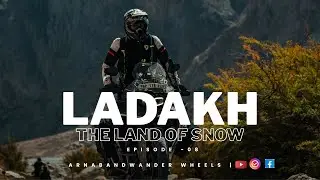 Ladakh - The Land of Snow and the Cold Desert of India | Episode -08 - Siachen - Part II