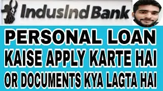 INDUSIND BANK PERSONAL LOAN KAISE APPLY KARTE HAI OR DOCUMENTS KYA LAGTA HAI | MD TALKIES