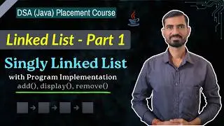 Singly Linked List in Java | DSA Tutorial with Theory & Code