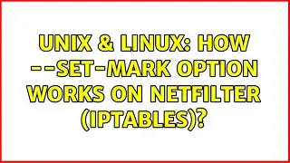 Unix & Linux: How --set-mark option works on Netfilter (IPTABLES)?