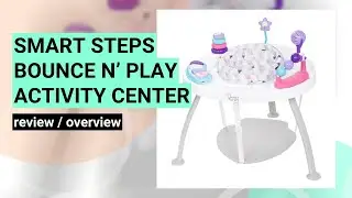 Review of the Smart Steps&reg; Bounce N&rsquo; Play 3-in-1 Activity Center in Harmony Pink