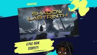 A Pac-man Story(?) 🫶🏿 [Shadow Labyrinth] | Pt.5