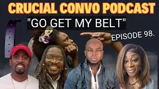 CC Podcast Ep 98. Go Get My Belt...Are Whuppings And Spankings Effective To Discipline Your Kids?