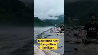 Meditation near Ganga River Rishikesh #rishikesh #ganga #shorts #youtubeshorts #hemant_viral_vlogs