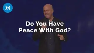 How to Have Peace with God (With Greg Laurie)