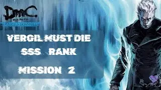DmC: Vergil's Downfall - Mission 2 - Vergil Must Die SSS Rank