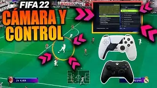 FIFA 22 MEJOR CONFIGURACIÓN de CÁMARA y CONTROL 📸 (NUEVAS OPCIONES )🔥🔥 TUTORIAL PS4 - PS5 - XBOX