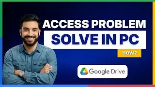 Как решить проблему с доступом к Google Диску на ПК?