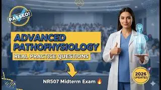 Midterm Exam NR507 NR507 Latest Update 2025 2026 Advanced Pathophysiology Test Review Questions with