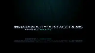 WhatAboutYourFace Films- Channel Trailer 2