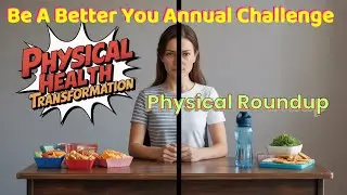 Be A Better You Annual Challenge Day 354: Physical Roundup!  Do one thing every day to be a...
