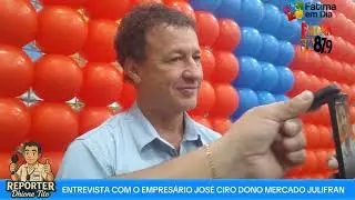 Entrevistas com o F&aacute;tima News, Fatima FM e F&aacute;tima Em Dia com o empres&aacute;rio Ciro do Mercado Julifran