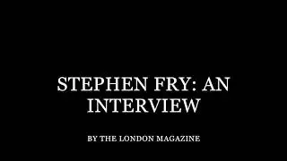 Stephen Fry on Fake News and the Mythic Space - The London Magazine pt. 3