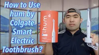 How to Use hum by Colgate Smart Electric Toothbrush?