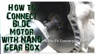 Electric Conversion of Tata Nano, Part 1 || #EVBasics