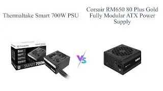 Thermaltake Smart 700W 80+ White vs CORSAIR RM650 80 Plus Gold 🥇🔌