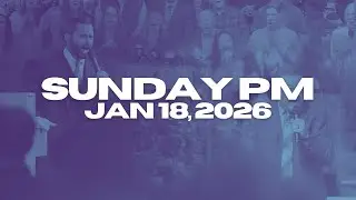 Sunday Evening Worship | Jan 18, 2026