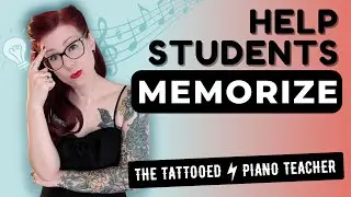 Struggling Students? Try These 9 Piano Memory Tricks!